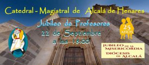 Jubileo de Profesores en la Catedral-Magistral de Alcalá de Henares
